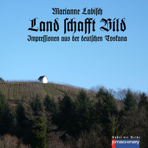Buchcover LAND SCHAFFT BILD | Marianne Labisch | EAN 9783957653291 | ISBN 3-95765-329-0 | ISBN 978-3-95765-329-1