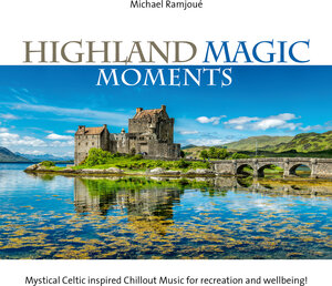 Buchcover Highland Magic Moments  | EAN 9783957664624 | ISBN 3-95766-462-4 | ISBN 978-3-95766-462-4