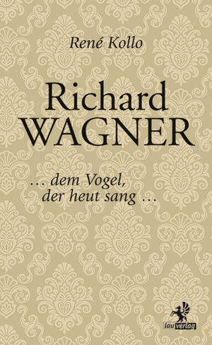 Buchcover Richard Wagner | René Kollo | EAN 9783957681393 | ISBN 3-95768-139-1 | ISBN 978-3-95768-139-3