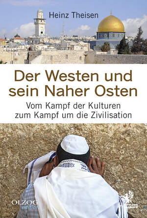 Buchcover Der Westen und sein Naher Osten | Heinz Theisen | EAN 9783957681621 | ISBN 3-95768-162-6 | ISBN 978-3-95768-162-1