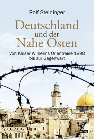 Buchcover Deutschland und der Nahe Osten | Rolf Steininger | EAN 9783957681645 | ISBN 3-95768-164-2 | ISBN 978-3-95768-164-5