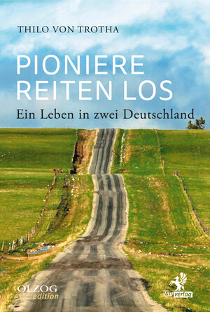 Buchcover Pioniere reiten los | Thilo von Trotha | EAN 9783957681737 | ISBN 3-95768-173-1 | ISBN 978-3-95768-173-7