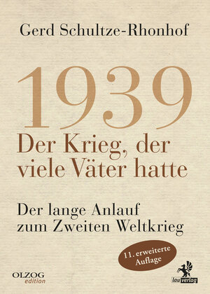 Buchcover 1939 – Der Krieg, der viele Väter hatte | Gerd Schultze-Rhonhof | EAN 9783957682109 | ISBN 3-95768-210-X | ISBN 978-3-95768-210-9