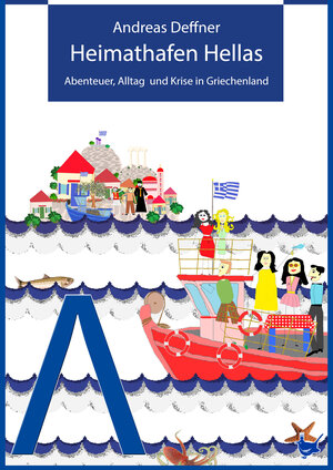 Buchcover Heimathafen Hellas | Andreas Deffner | EAN 9783957710628 | ISBN 3-95771-062-6 | ISBN 978-3-95771-062-8