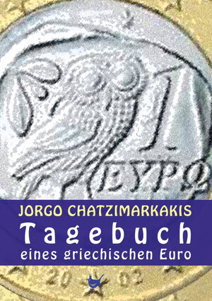 Buchcover Tagebuch eines griechischen Euro | Jorgo Chatzimarkakis | EAN 9783957710734 | ISBN 3-95771-073-1 | ISBN 978-3-95771-073-4