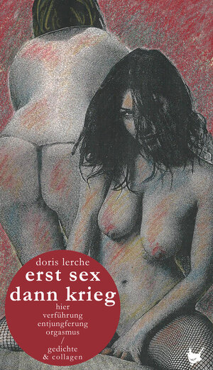 Buchcover erst sex dann krieg / erst krieg dann sex | Doris Lerche | EAN 9783957710925 | ISBN 3-95771-092-8 | ISBN 978-3-95771-092-5