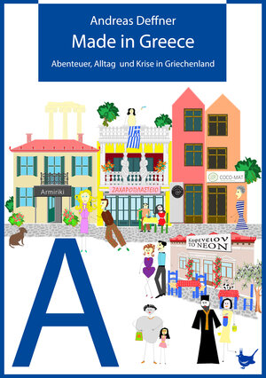 Buchcover Made in Greece | Andreas Deffner | EAN 9783957712509 | ISBN 3-95771-250-5 | ISBN 978-3-95771-250-9