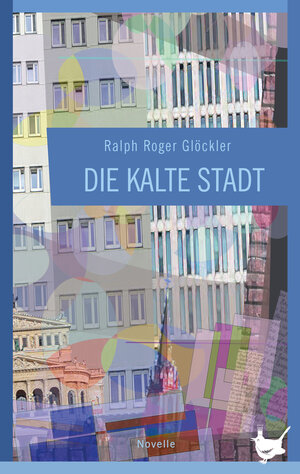Buchcover Die kalte Stadt | Ralph Roger Glöckler | EAN 9783957712783 | ISBN 3-95771-278-5 | ISBN 978-3-95771-278-3
