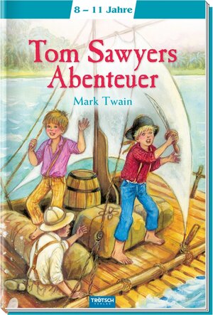 Buchcover Trötsch Tom Sawyers Abenteuer | Mark Twain | EAN 9783957743749 | ISBN 3-95774-374-5 | ISBN 978-3-95774-374-9