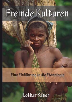 Buchcover Fremde Kulturen | Lothar Käser | EAN 9783957761149 | ISBN 3-95776-114-X | ISBN 978-3-95776-114-9