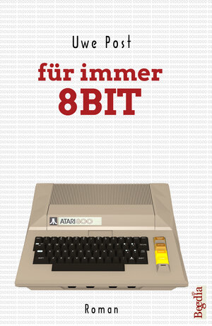 Buchcover für immer 8 Bit | Uwe Post | EAN 9783957771193 | ISBN 3-95777-119-6 | ISBN 978-3-95777-119-3