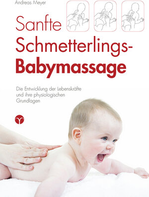 Buchcover Sanfte Schmetterlings-Babymassage | Andreas Meyer | EAN 9783957790262 | ISBN 3-95779-026-3 | ISBN 978-3-95779-026-2