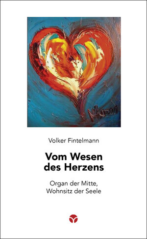 Buchcover Vom Wesen des Herzens | Volker Fintelmann | EAN 9783957791870 | ISBN 3-95779-187-1 | ISBN 978-3-95779-187-0