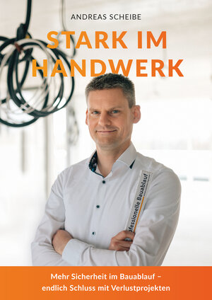 Buchcover Stark im Handwerk | Andreas Scheibe | EAN 9783957802408 | ISBN 3-95780-240-7 | ISBN 978-3-95780-240-8