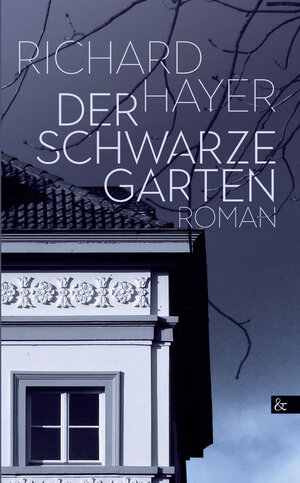Buchcover Der schwarze Garten | Richard Hayer | EAN 9783957802842 | ISBN 3-95780-284-9 | ISBN 978-3-95780-284-2