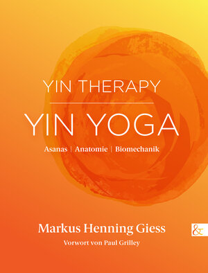 Buchcover Yin Therapy | Yin Yoga | Markus Henning Giess | EAN 9783957802934 | ISBN 3-95780-293-8 | ISBN 978-3-95780-293-4