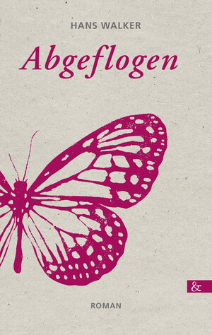 Buchcover Abgeflogen | Hans Walker | EAN 9783957803030 | ISBN 3-95780-303-9 | ISBN 978-3-95780-303-0