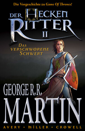 Buchcover Der Heckenritter Graphic Novel, Bd. 2: Das verschworene Schwert | George R. R. Martin | EAN 9783957830142 | ISBN 3-95783-014-1 | ISBN 978-3-95783-014-2