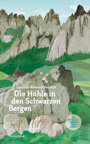 Buchcover Die Höhle in den schwarzen Bergen | Liselotte Welskopf-Henrich | EAN 9783957840042 | ISBN 3-95784-004-X | ISBN 978-3-95784-004-2