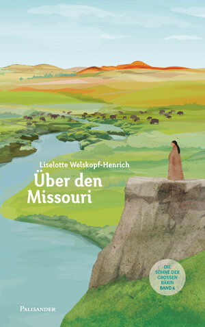 Buchcover Über den Missouri | Liselotte Welskopf-Henrich | EAN 9783957840103 | ISBN 3-95784-010-4 | ISBN 978-3-95784-010-3
