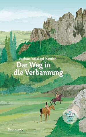 Buchcover Der Weg in die Verbannung | Liselotte Welskopf-Henrich | EAN 9783957840233 | ISBN 3-95784-023-6 | ISBN 978-3-95784-023-3