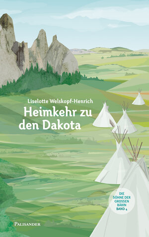 Buchcover Heimkehr zu den Dakota | Liselotte Welskopf-Henrich | EAN 9783957840257 | ISBN 3-95784-025-2 | ISBN 978-3-95784-025-7