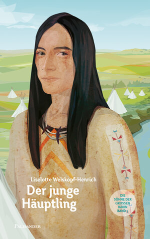 Buchcover Der junge Häuptling | Liselotte Welskopf-Henrich | EAN 9783957840264 | ISBN 3-95784-026-0 | ISBN 978-3-95784-026-4