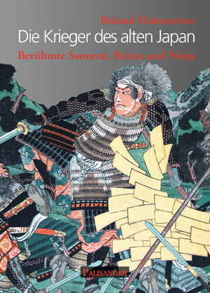 Buchcover Die Krieger des alten Japan | Roland Habersetzer | EAN 9783957840332 | ISBN 3-95784-033-3 | ISBN 978-3-95784-033-2