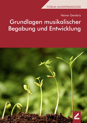 Buchcover Grundlagen musikalischer Begabung und Entwicklung | Heiner Gembris | EAN 9783957861139 | ISBN 3-95786-113-6 | ISBN 978-3-95786-113-9
