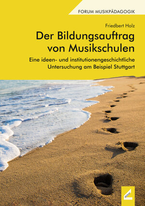 Buchcover Der Bildungsauftrag von Musikschulen | Friedbert Holz | EAN 9783957861153 | ISBN 3-95786-115-2 | ISBN 978-3-95786-115-3