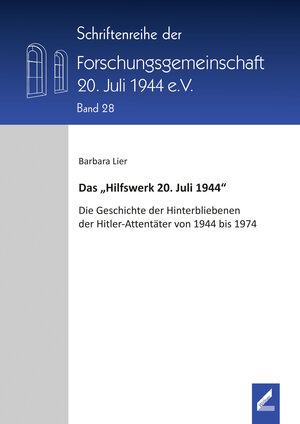 Buchcover Das „Hilfswerk 20. Juli 1944“ | Barbara Lier | EAN 9783957862365 | ISBN 3-95786-236-1 | ISBN 978-3-95786-236-5