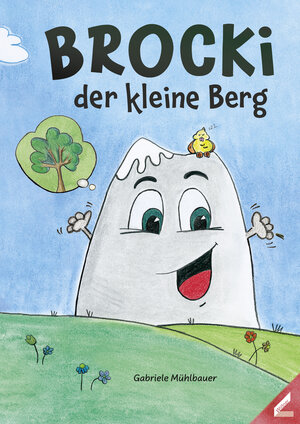 Buchcover Brocki der kleine Berg | Gabriele Mühlbauer | EAN 9783957862631 | ISBN 3-95786-263-9 | ISBN 978-3-95786-263-1