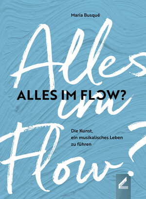 Buchcover Alles im Flow? | Maria Busqué | EAN 9783957863256 | ISBN 3-95786-325-2 | ISBN 978-3-95786-325-6