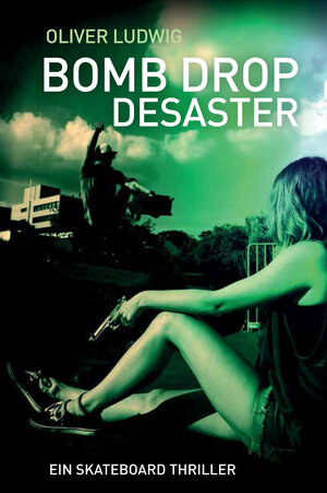 Buchcover Bomb Drop Desaster | Oliver Ludwig | EAN 9783957910233 | ISBN 3-95791-023-4 | ISBN 978-3-95791-023-3