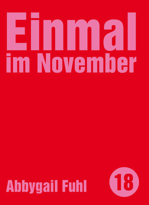 Buchcover Einmal im November | Abbygail Fuhl | EAN 9783957910448 | ISBN 3-95791-044-7 | ISBN 978-3-95791-044-8
