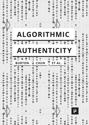 Buchcover Algorithmic Authenticity | Anthony Glyn Burton | EAN 9783957962102 | ISBN 3-95796-210-2 | ISBN 978-3-95796-210-2