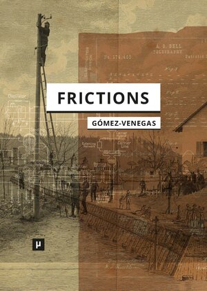 Buchcover Frictions | EAN 9783957962171 | ISBN 3-95796-217-X | ISBN 978-3-95796-217-1