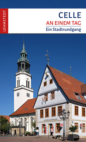 Buchcover Celle an einem Tag | Florian Friedrich | EAN 9783957970855 | ISBN 3-95797-085-7 | ISBN 978-3-95797-085-5