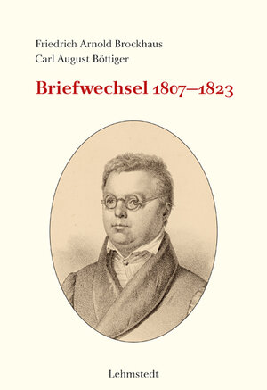 Buchcover Briefwechsel 1807-1823 | Friedrich Arnold Brockhaus | EAN 9783957971579 | ISBN 3-95797-157-8 | ISBN 978-3-95797-157-9