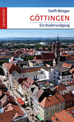 Buchcover Göttingen | Steffi Böttger | EAN 9783957971807 | ISBN 3-95797-180-2 | ISBN 978-3-95797-180-7