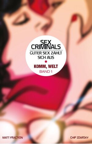 Buchcover Sex Criminals - Guter Sex zahlt sich aus | Matt Fraction | EAN 9783957982926 | ISBN 3-95798-292-8 | ISBN 978-3-95798-292-6