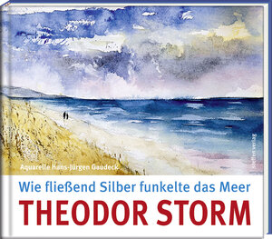 Buchcover Wie fließend Silber funkelte das Meer | Theodor Storm | EAN 9783957990778 | ISBN 3-95799-077-7 | ISBN 978-3-95799-077-8