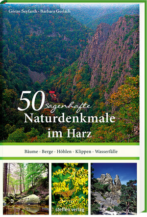 Buchcover 50 sagenhafte Naturdenkmale im Harz | Göran Seyfarth | EAN 9783957991065 | ISBN 3-95799-106-4 | ISBN 978-3-95799-106-5
