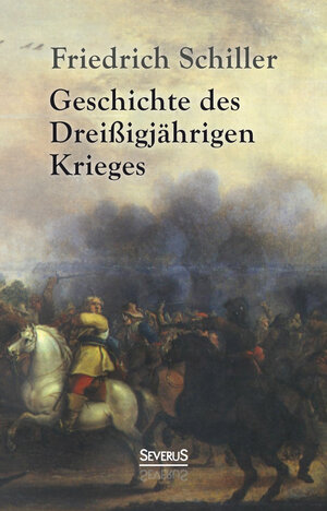 Buchcover Geschichte des Dreißigjährigen Krieges | Friedrich Schiller | EAN 9783958010000 | ISBN 3-95801-000-8 | ISBN 978-3-95801-000-0