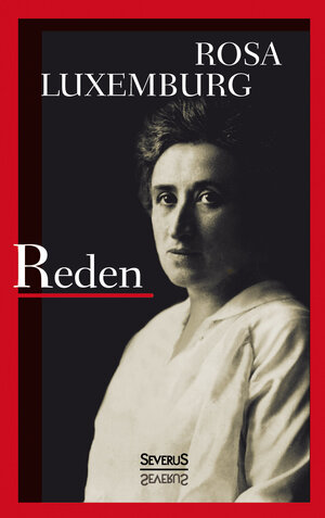 Buchcover Reden | Rosa Luxemburg | EAN 9783958011236 | ISBN 3-95801-123-3 | ISBN 978-3-95801-123-6