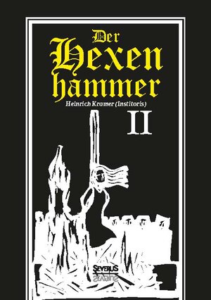 Buchcover Der Hexenhammer: Malleus Maleficarum. Zweiter Teil | Heinrich Kramer | EAN 9783958012363 | ISBN 3-95801-236-1 | ISBN 978-3-95801-236-3