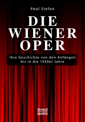 Buchcover Die Wiener Oper | Paul Stefan | EAN 9783958014183 | ISBN 3-95801-418-6 | ISBN 978-3-95801-418-3