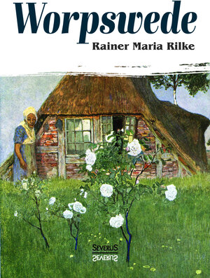 Buchcover Worpswede | Rainer Maria Rilke | EAN 9783958015159 | ISBN 3-95801-515-8 | ISBN 978-3-95801-515-9