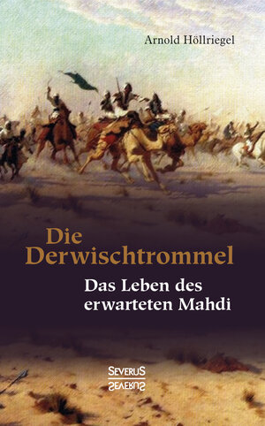 Buchcover Die Derwischtrommel | Arnold Höllriegel | EAN 9783958016729 | ISBN 3-95801-672-3 | ISBN 978-3-95801-672-9