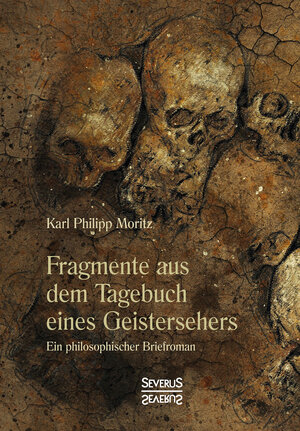Buchcover Fragmente aus dem Tagebuch eines Geistersehers | Karl Philipp Moritz | EAN 9783958017856 | ISBN 3-95801-785-1 | ISBN 978-3-95801-785-6